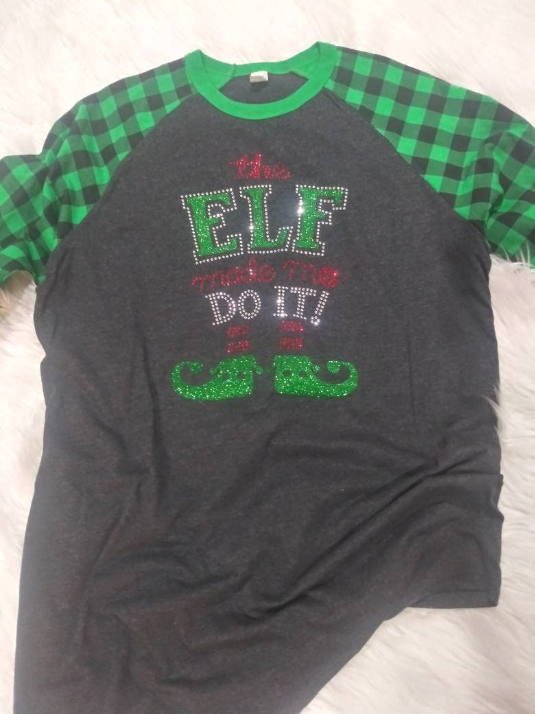 Rhinestone Christmas Womens Gift Baseball Tshirt  "Elf Made Me Do It"