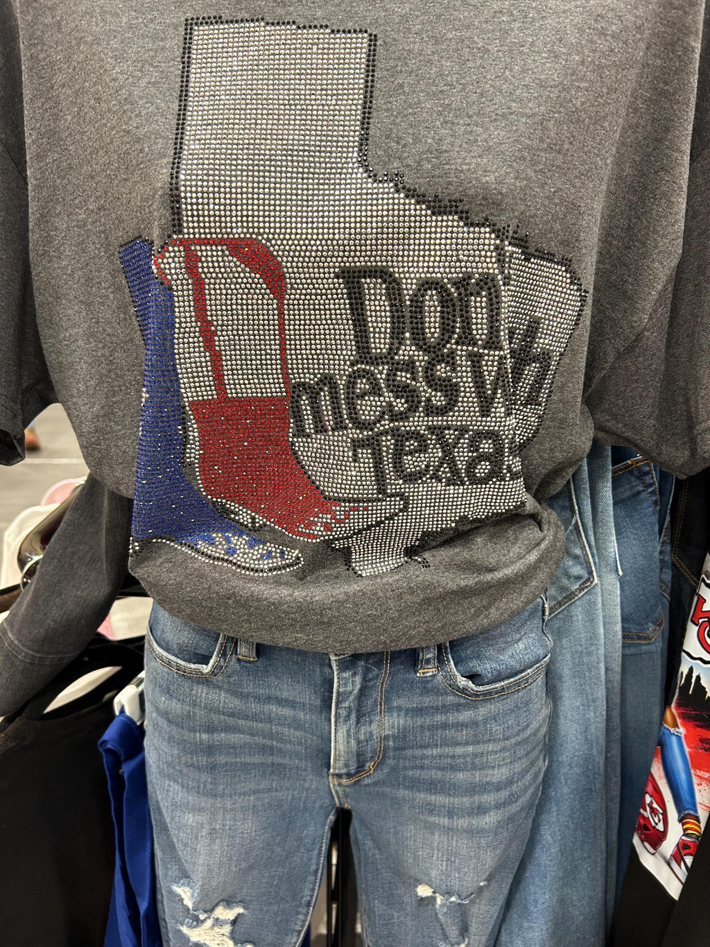 Don’t Mess w/Texas Rhinestone Tee, Sweatshirt