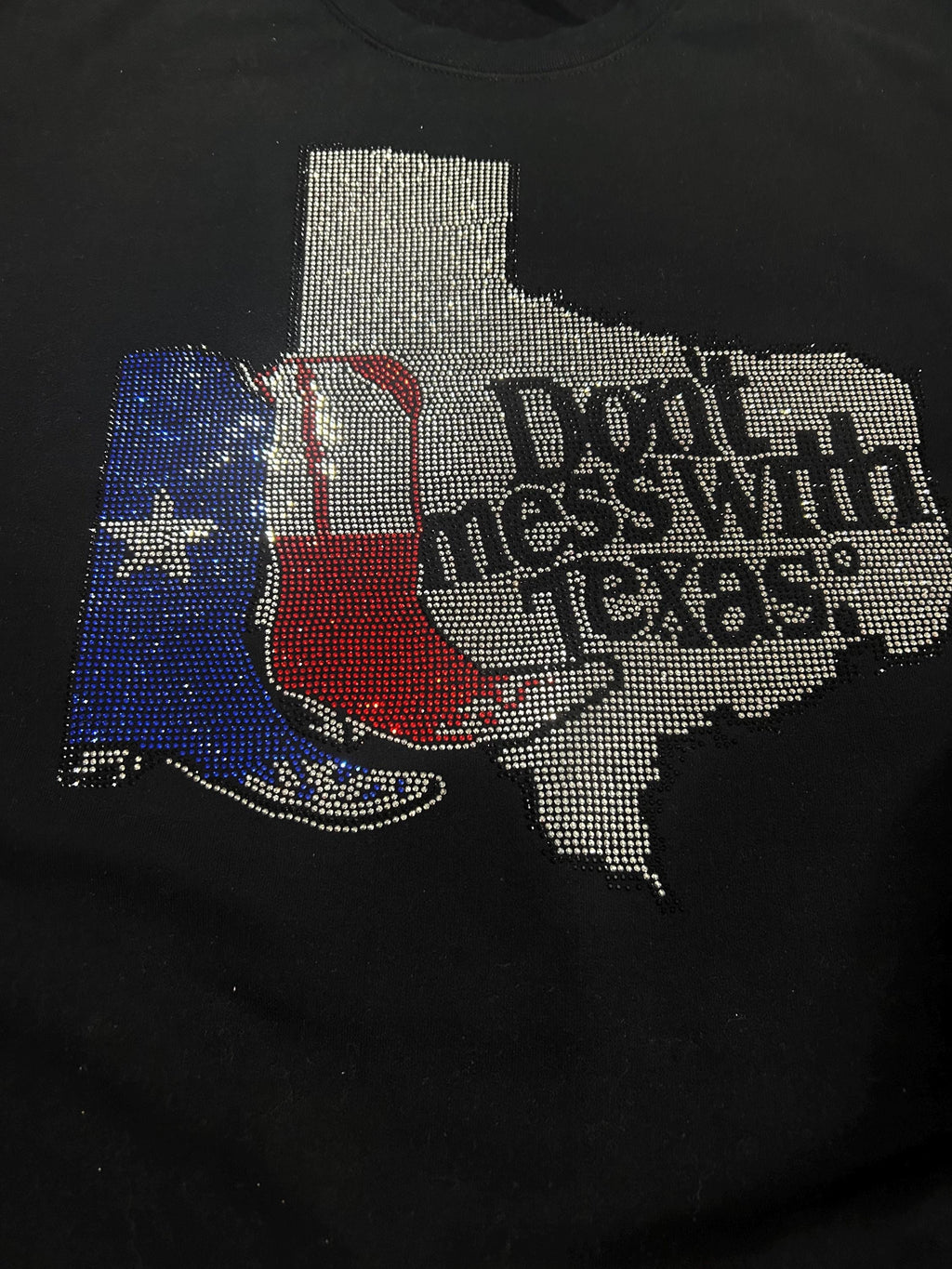 Don’t Mess w/Texas Rhinestone Tee, Sweatshirt