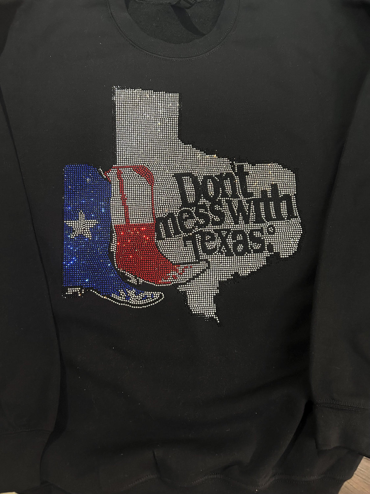 Don’t Mess w/Texas Rhinestone Tee, Sweatshirt