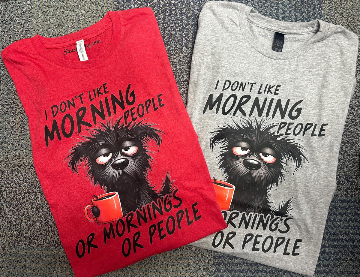 Graphic Tshirt | I Don't Like Mornings Or People
